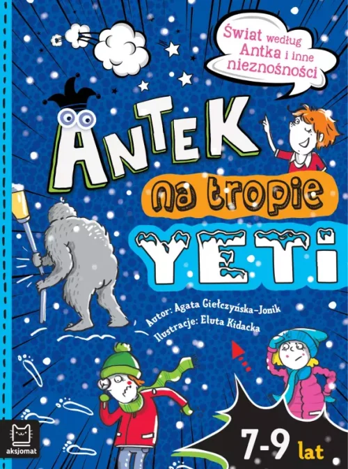 Świat według Antka i inne nieznośności. Antek na tropie yeti