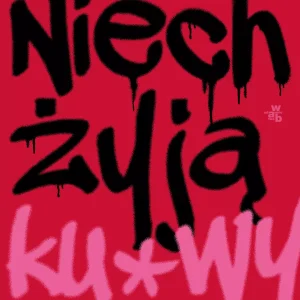 Niech żyją ku*wy!