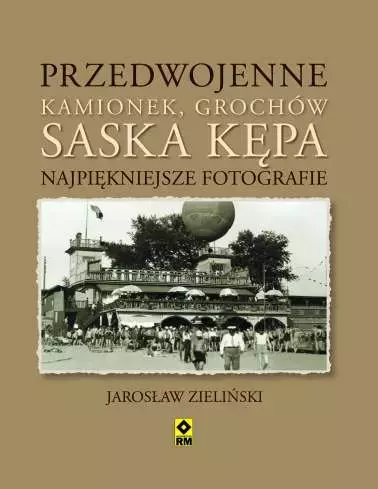 Przedwojenne Kamionek, Grochów, Saska Kępa. Najpiękniejsze fotografie