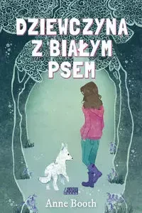 Dziewczyna z białym psem