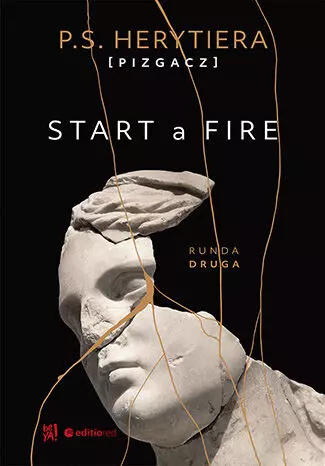 Start a Fire. Runda druga