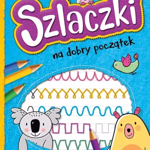 Szlaczki na dobry początek. Nauka pisania
