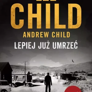 Jack Reacher. Lepiej już umrzeć