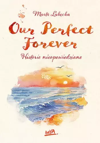 cbf34-our-perfect-forever-hi.webp Our Perfect Forever. Historie nieopowiedziane