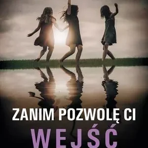 Zanim pozwolę ci wejść