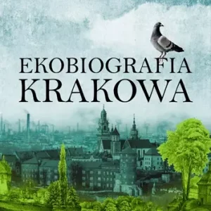 Ekobiografia Krakowa