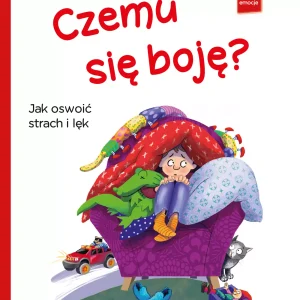 Czemu się boję? Jak oswoić strach i lęk