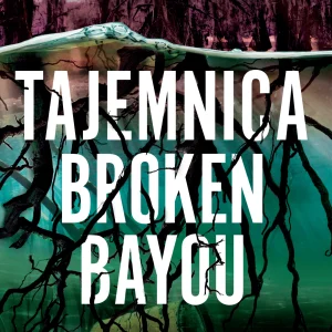 Tajemnica Broken Bayou