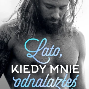 Pewnego lata. Tom 3. Lato, kiedy mnie odnalazłeś