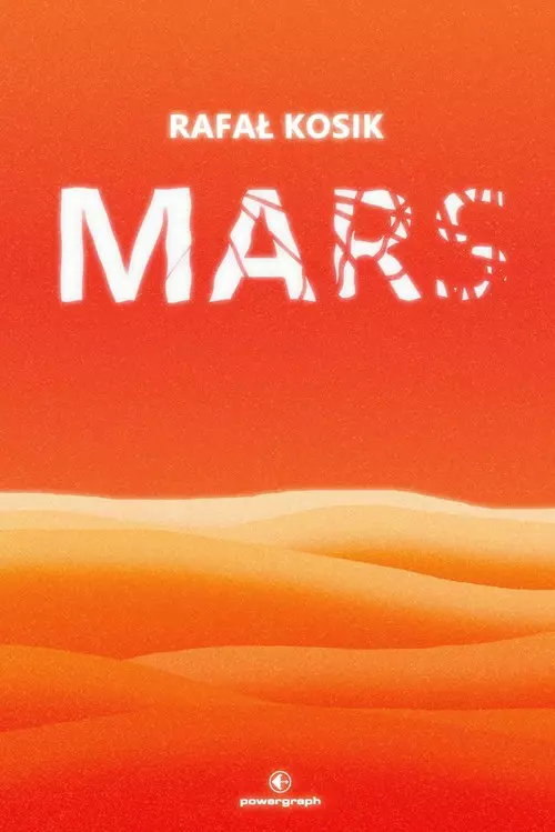 Mars | Rafał Kosik | Thriller Polityczny i Romans na Czerwonej Planecie