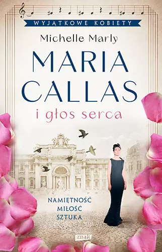 Wyjątkowe kobiety. Maria Callas i głos serca