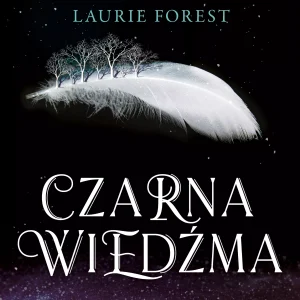 Kroniki Czarnej Wiedźmy. Tom 1. Czarna Wiedźma