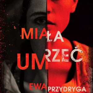 Miała umrzeć