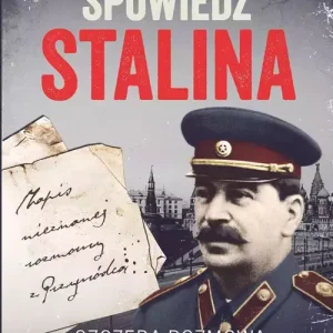 Spowiedź Stalina. Szczera rozmowa ze starym bolszewikiem