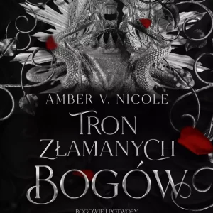 Tron złamanych bogów | Bogowie i Potwory | Tom 2