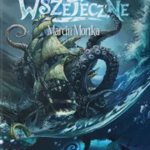 Morza Wszeteczne | Pirackie fantasy pełne magii i humoru | II wydanie