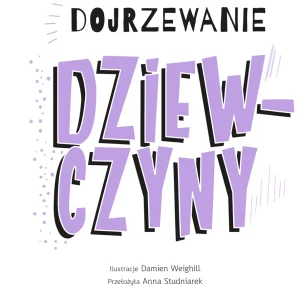 Dojrzewanie. Dziewczyny