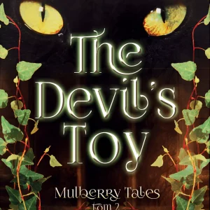 Mulberry Tales. Tom 2. The Devil's Toy