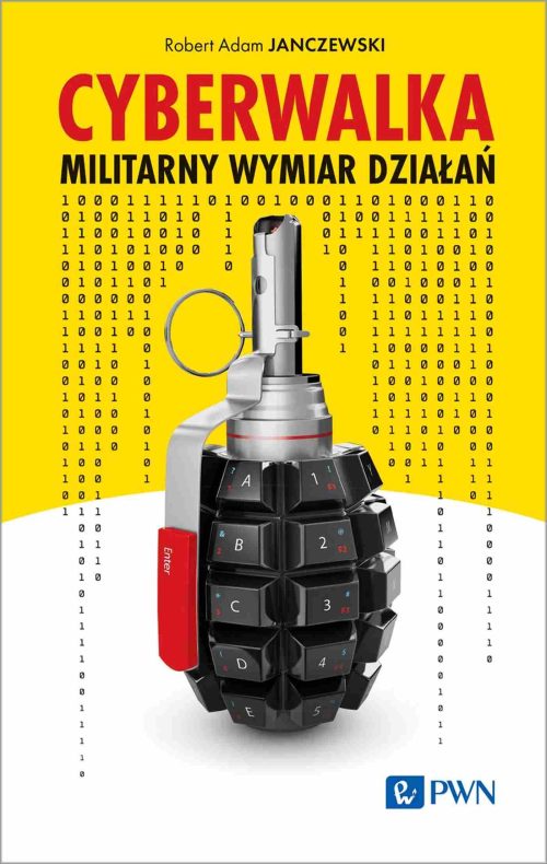 Cyberwalka. Cyberwalka. Militarny wymiar działań