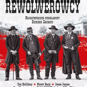 Rewolwerowcy. Najsłynniejsze strzelaniny Dzikiego Zachodu
