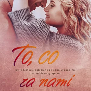 To, co za nami