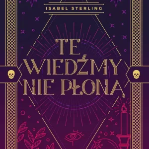 Te wiedźmy nie płoną