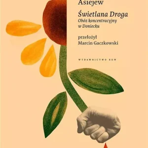 Świetlana Droga. Obóz koncentracyjny w Doniecku