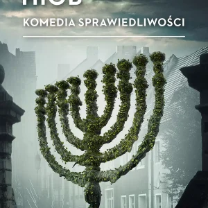 Hiob. Komedia sprawiedliwości