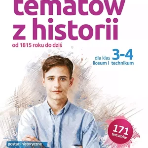 Opracowania tematów z historii od 1815 roku do dziś dla klas 3-4 liceum i technikum