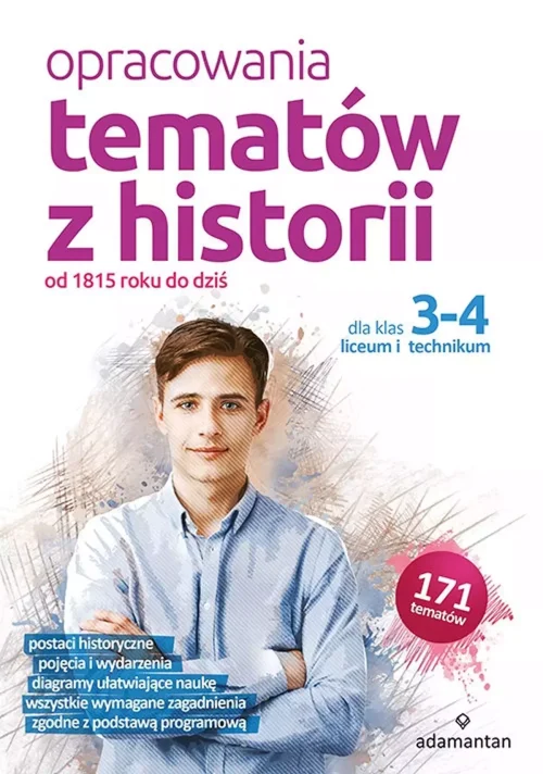 Opracowania tematów z historii od 1815 roku do dziś dla klas 3-4 liceum i technikum