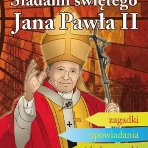 Śladami świętego Jana Pawła II