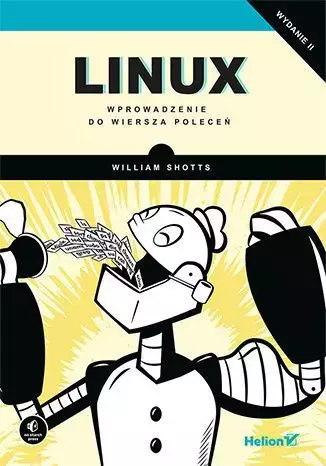 Linux. Wprowadzenie do wiersza poleceń, wydanie 2
