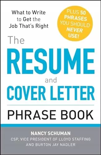 The Resume and Cover Letter Phrase Book