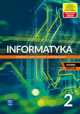 d1d3476-informatyka-2-podrec.webp Informatyka 2. Podręcznik do liceum i technikum. Zakres podstawowy. Nowa edycja 2023-2025
