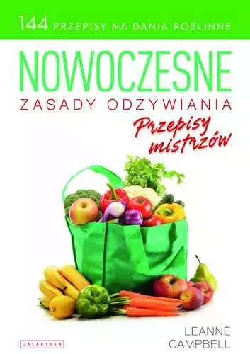 Nowoczesne zasady odżywiania. Przepisy mistrzów