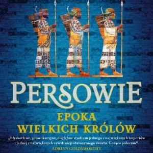 Persowie. Epoka Wielkich Królów