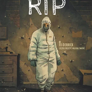 RIP. 1. RIP, tom 1: Derrick. Ciężko przeżyć własną śmierć. Derrick. Ciężko przeżyć własną śmierć