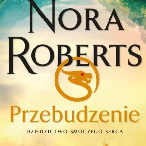 Przebudzenie. Dziedzictwo Smoczego Serca