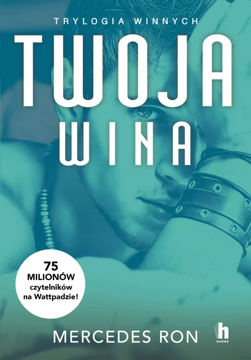 Trylogia winnych. Tom 2. Twoja wina