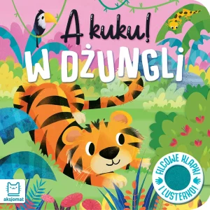 A kuku! W dżungli. Filcowe klapki i lusterko