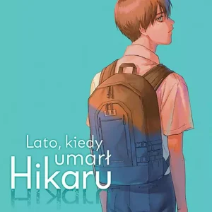 Lato, kiedy umarł Hikaru. Tom 2