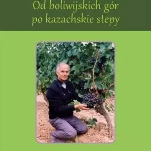 Od boliwijskich gór po kazachskie stepy