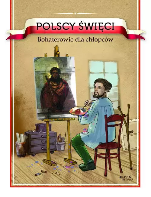 Polscy święci. Bohaterowie dla chłopców