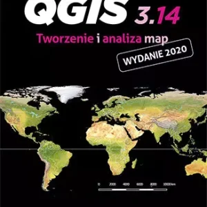 QGIS 3.14. Tworzenie i analiza map