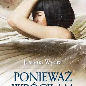 Ponieważ wróciłam