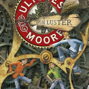 Ulysses Moore. Tom 3. Dom Luster