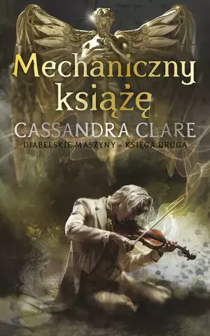 Cykl Diabelskie maszyny. Tom 2. Mechaniczny książę