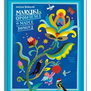 Maryjki. Opowieści o Matce Boskiej