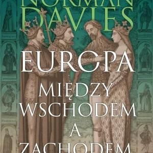 Europa. Między Wschodem a Zachodem wyd. 2023