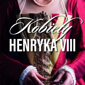 Kobiety Henryka VIII